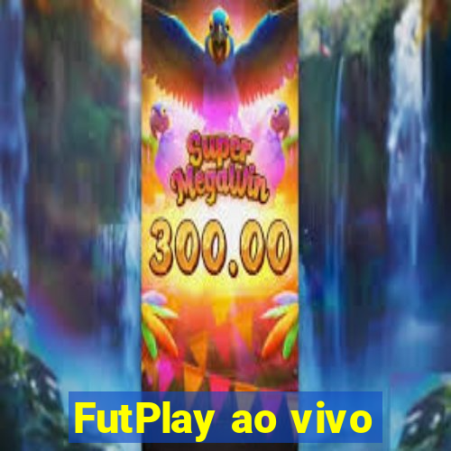 FutPlay ao vivo